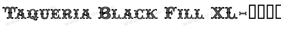 Taqueria Black Fill XL字体转换